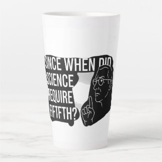 Since When Did Science Require Proof Of Faith Bla Latte Mug
