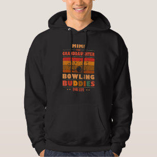 Sincere Granddaughter MIMI Buddies For Life Bowlin Hoodie
