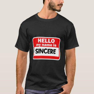 Sincere Hello Hi My Name Is Tshirt Name On Custom