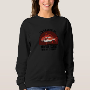 Sincere Rather Be W My Grandkids Redfish Fishing P Sweatshirt