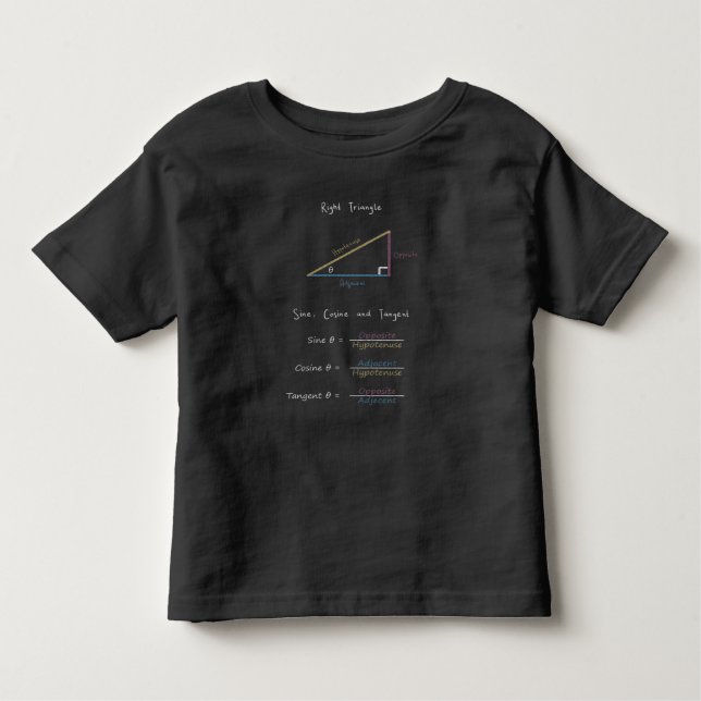 Sine Cosine Tangent Right Triangle Trigonometry T- Toddler T-Shirt (Front)