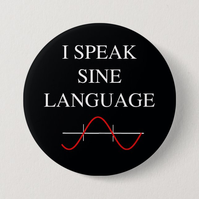 Sine Language 7.5 Cm Round Badge (Front)