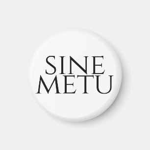Sine Metu - Without Fear Magnet