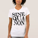 Sine Qua Non Latin Quote Ladies Singlet Shirt<br><div class="desc">Sine qua non can take the form of many things. It could be your children, loved one or family. It could be your job, hobby or favourite sport. It could be kicking back with a beer, hiking through the mountains or watching your team play week after week. It could be...</div>