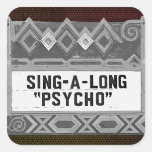 Sing-A-Long Psycho Movie Marquis - B&W Square Sticker