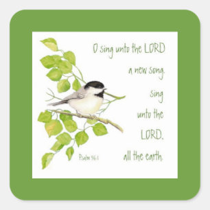 Sing a New Song to the Lord, Scripture & Bird Square Sticker