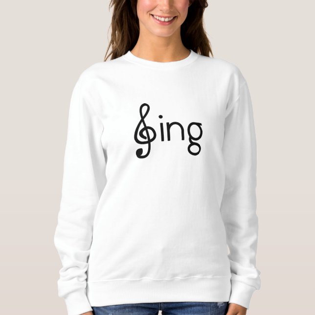 Sing Clef Word Image Sing Notes Sweatshirt (Front)