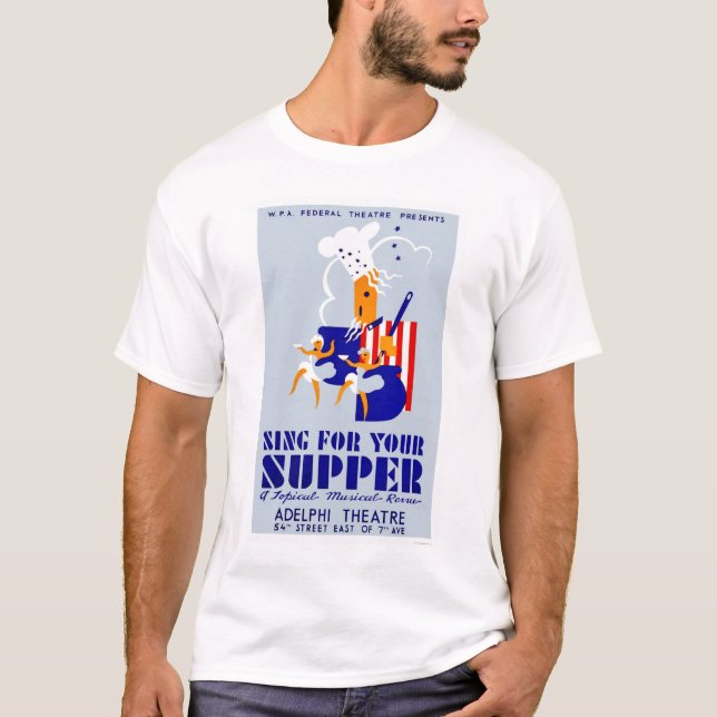 Sing For Supper Musical 1939 WPA T-Shirt (Front)
