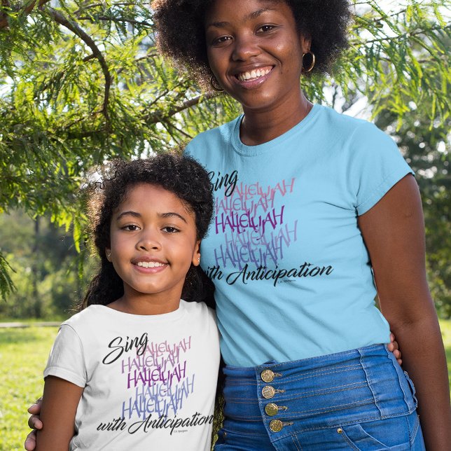 SING HALLELUJAH WITH ANTICIPATION CROSS LIFE  T-Shirt (Creator Uploaded)