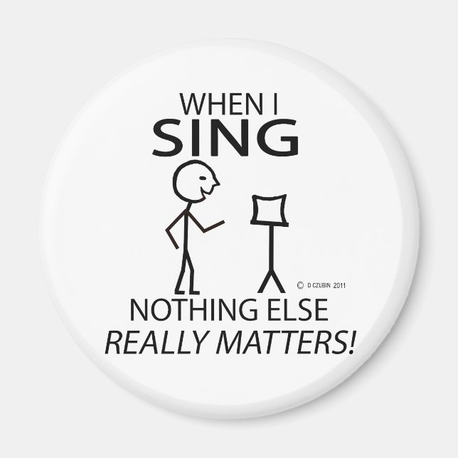Sing Nothing Else Matters Magnet (Front)