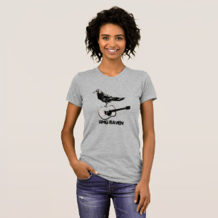 Sing Raven  T-Shirt