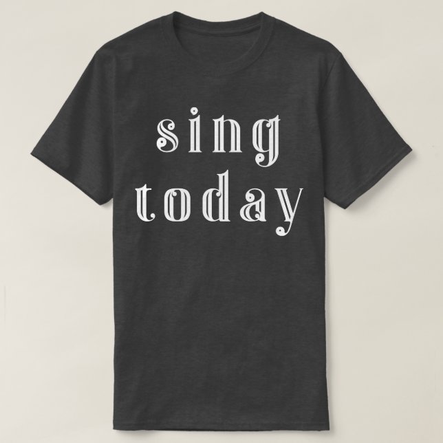 Sing today 2 T-Shirt (Design Front)