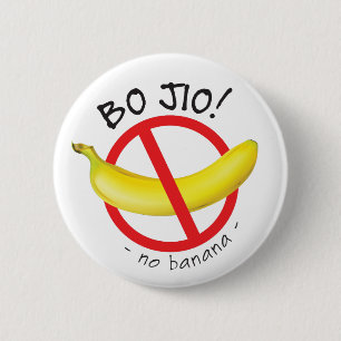Singapore Singlish - Bo Jio - No Invite, No Banana 6 Cm Round Badge
