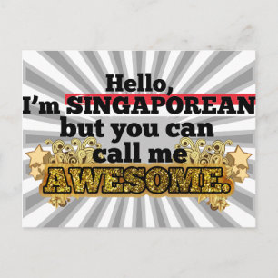 Singaporean, but call me Awesome Postcard