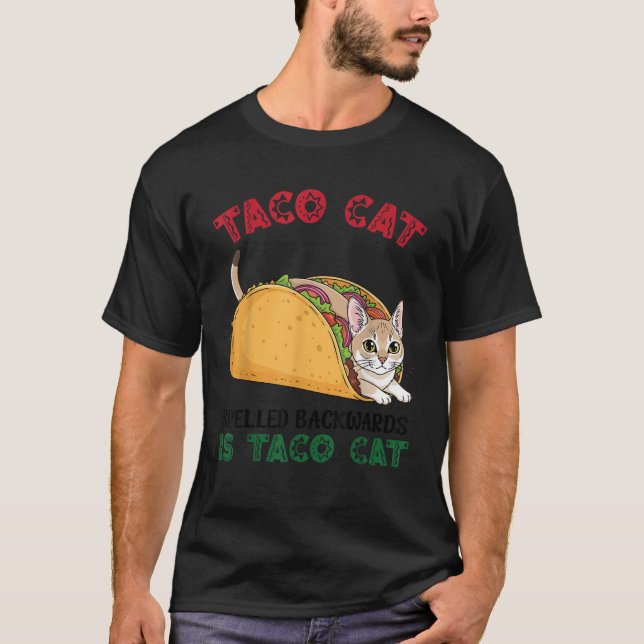 Singapura Taco Cat Spelled Backwards is Taco Insid T-Shirt (Front)