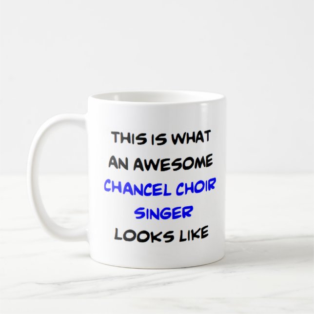 singer chancel choir, awesome coffee mug (Left)