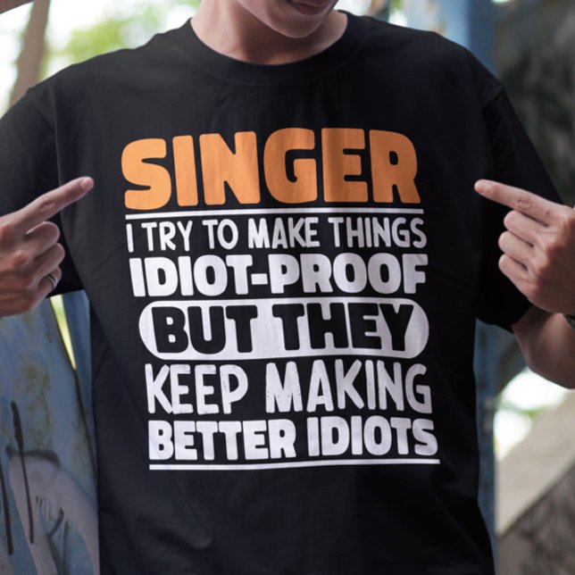 Singer I Try To Make Things Funny Sayings Musician T-Shirt (Creator Uploaded)