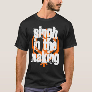 SINGH IN THE MAKING, WELL AMRITSAR WASN'T BUILT... T-Shirt
