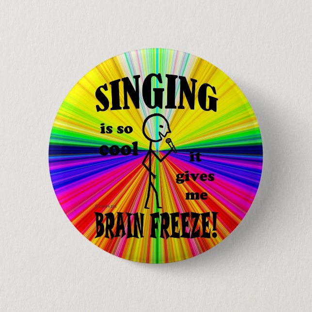 Singing, Brain Freeze 6 Cm Round Badge (Front)