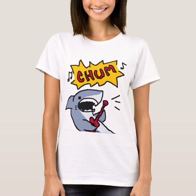 Singing for Chum T-Shirt (Front)