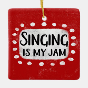 Singing Is My Jam Ornament