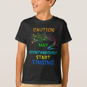 Singing Music Lover T Shirt Gift - Caution May Sta