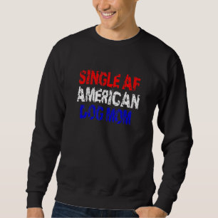 Single AF American Dog Mum Dog Walking Icebreaker Sweatshirt