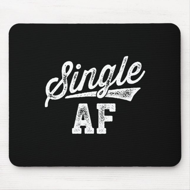 Single Af Funny Singles Awareness Day Anti-valenti Mouse Pad (Front)