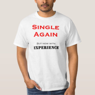 Single Again T-Shirt