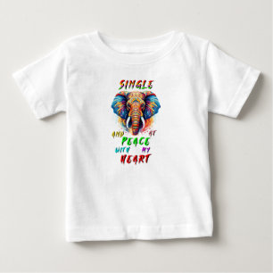Single And At Peace With My Heart Baby T-Shirt