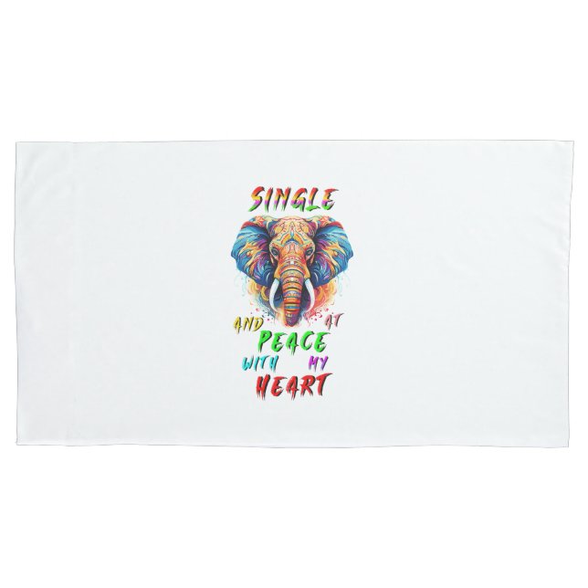Single And At Peace With My Heart Pillowcase (Front)