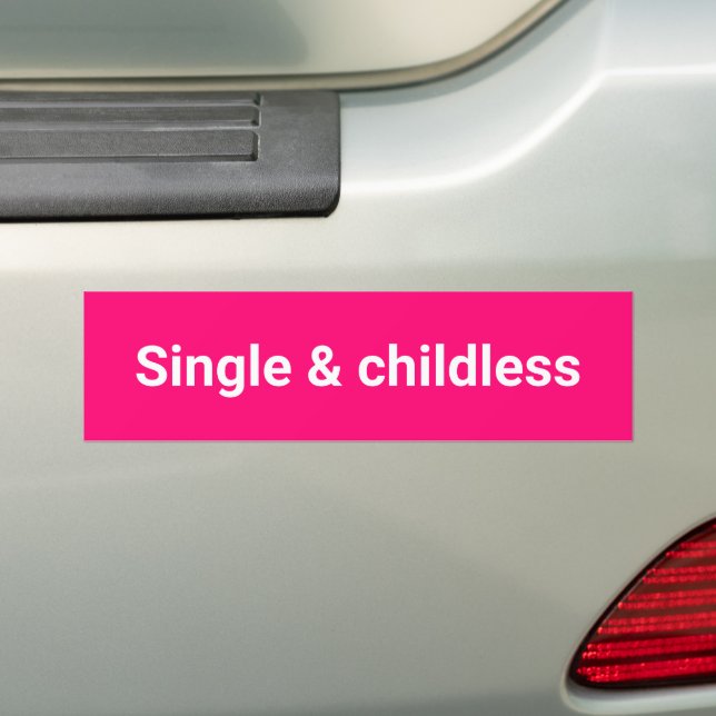 Single and childless minimalist funny hot pink bumper sticker (On Car)