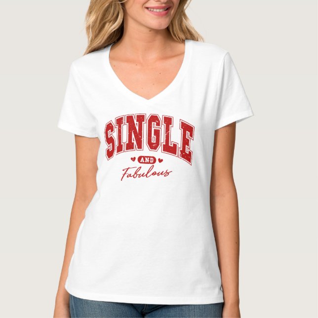 Single and Fabulous T-Shirt (Front)