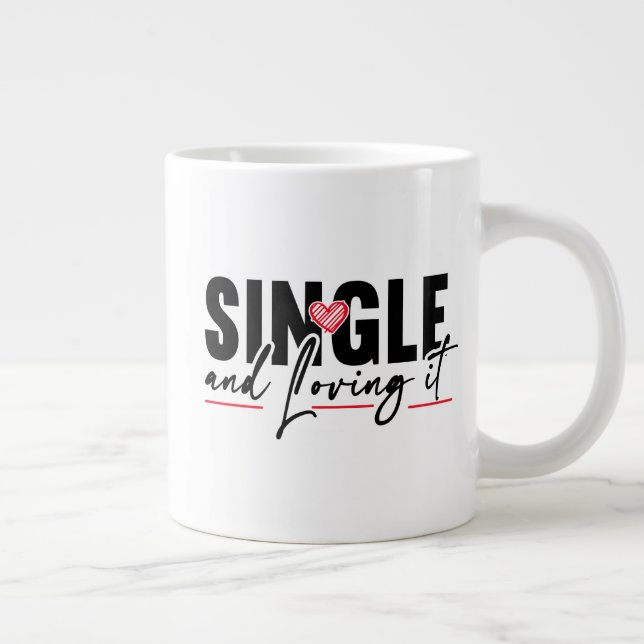 Single and Loving It Large Coffee Mug (Right)