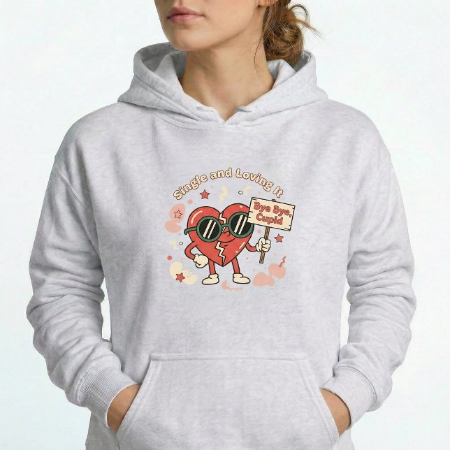 Single and Loving It Retro Funny Pullover Hoodie (Creator Uploaded)
