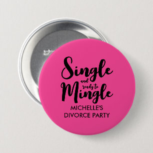 Single and ready to mingle divorce party pinback 7.5 cm round badge