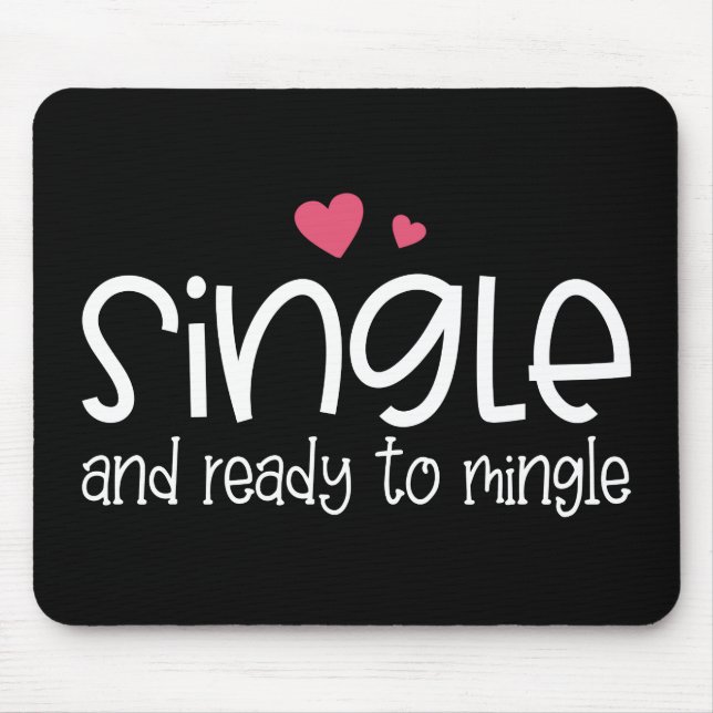 Single and Ready to Mingle Valentine | Mousepad (Front)