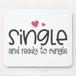 Single and Ready to Mingle Valentine Mousepad
