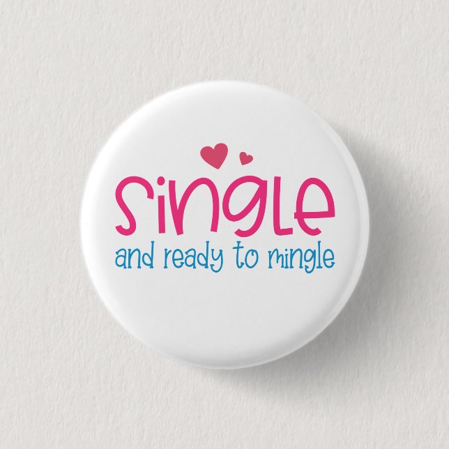 Single and Ready to Mingle Valentine | Pin Button (Front)