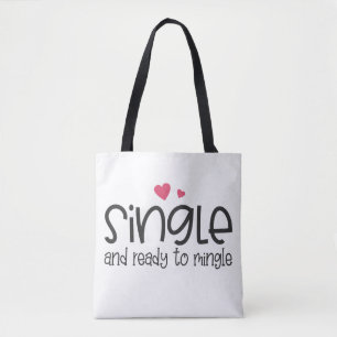 Single and Ready to Mingle Valentine   Tote Bag