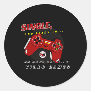 Single And Ready To... Video Game  Classic Round Sticker