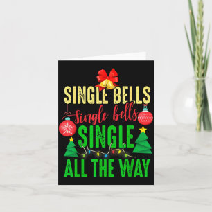 Single Bells Single All The Ways Funny Christmas S Card