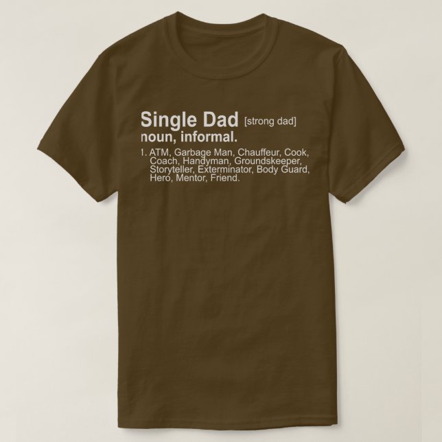 Single Dad Definition T-Shirt (Design Front)