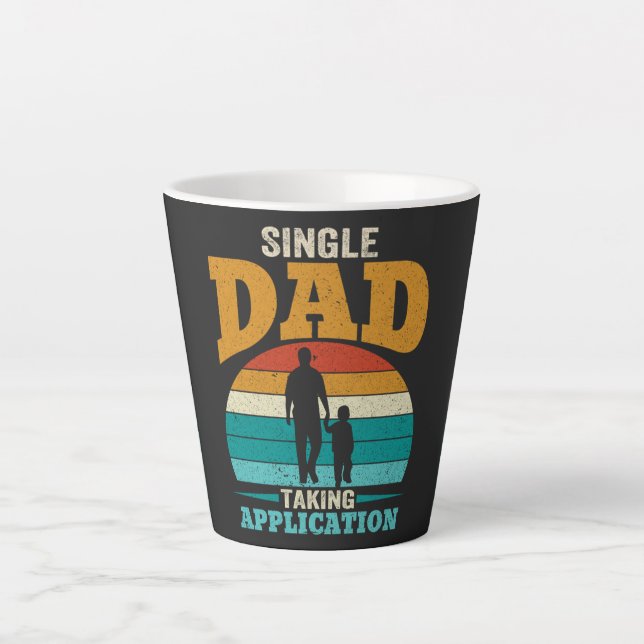 Single Dad Taking Application Latte Mug (Front)