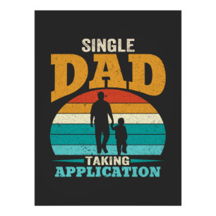 Single Dad Taking Application Photo Print