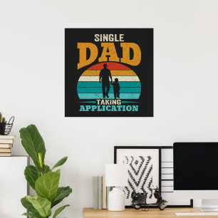 Single Dad Taking Application Poster