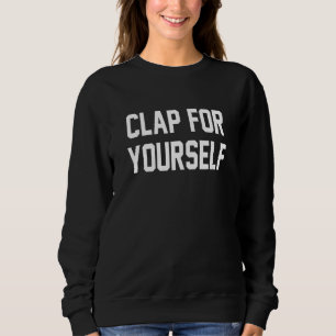 Single Empowered Fitness Love Clap Feminist Sorori Sweatshirt