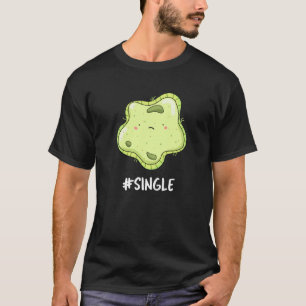 #Single Funny Solo Cell Biology Pun Dark BG T-Shirt