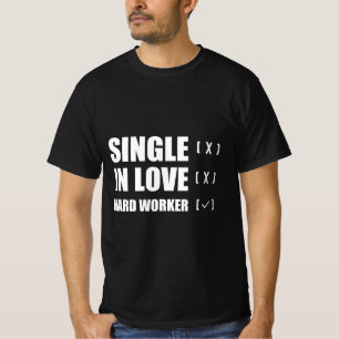 Single guy funny quote T-Shirt