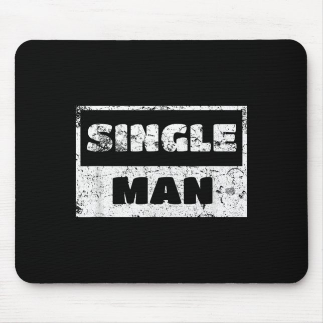 Single Man - Funny Ironic Quote Mouse Pad (Front)